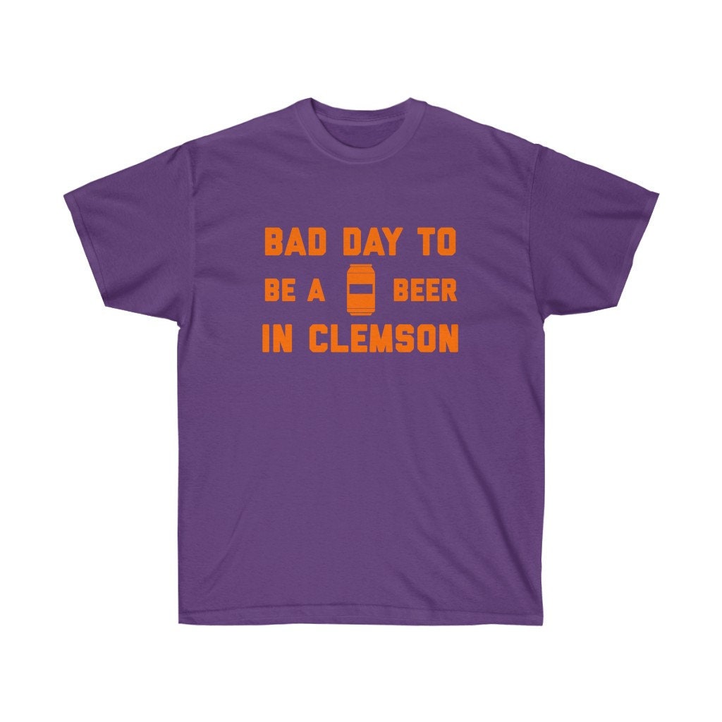 It's A Bad Day to Be A Beer in Clemson Men's T-shirt - Etsy