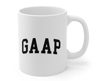 May include: White ceramic coffee mug with the word "GAAP" printed in black.