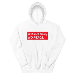 No Justice, No Peace - Black Lives Matter, Protest, Political Revolution Unisex Hoodie
