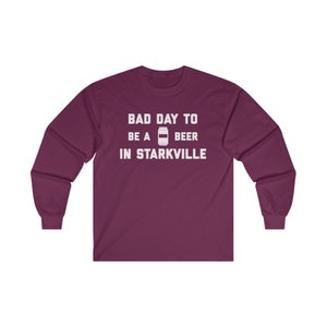 It&#39;s A Bad Day To Be A Beer In Starkville Men&#39;s Long Sleeve T-Shirt, Tailgating Long Sleeve,Football Long Sleeve - Men&#39;s Long Sleeve T-Shirt