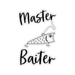 Master Baiter Sticker, Joke Fishing Gifts, Funny Bass Fishing Sticker, Funny Fishing Sticker, Gift for Fisherman - Kiss-Cut Stickers