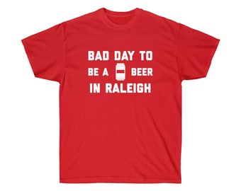 C’est une mauvaise journée pour être une bière à Raleigh T-Shirt pour hommes, Tee-shirt Tailgating, T-shirt de football - T-shirt pour hommes