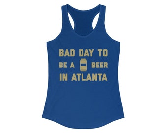 It es A Bad Day To Be A Beer In Atlanta Damen Tank Top, Tailgating Tanktop, Fußball Frauen Tank Top - Frauen Tank Top
