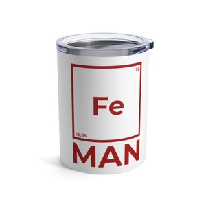Iron Man Tumbler, Funny Iron Man Cup, Funny Science Tumbler - Tumbler 10oz