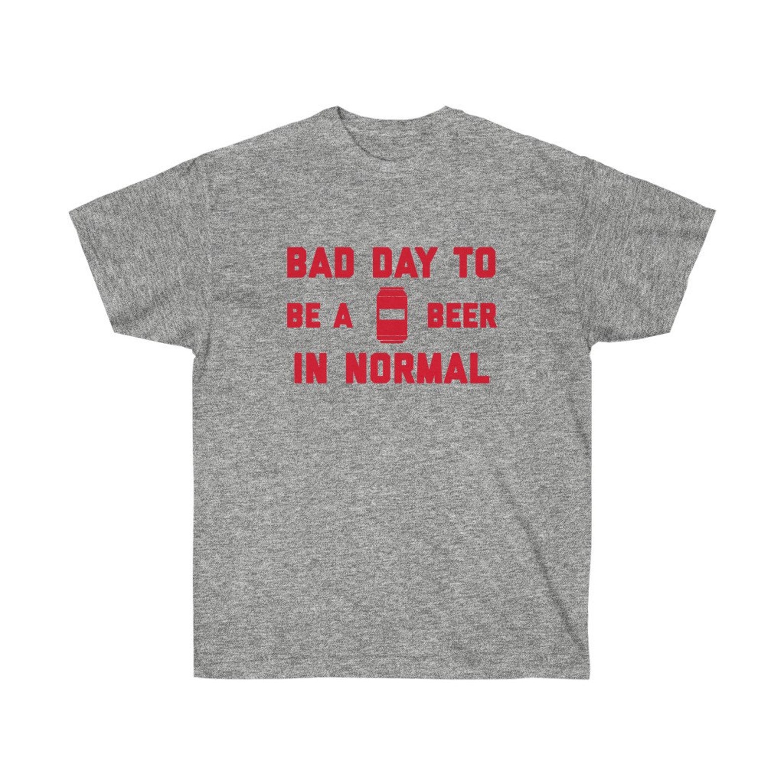 It’s A Bad Day to Be A Beer in Normal Men’s T-shirt, Tailgating Tee