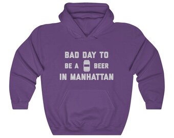 It's A Bad Day To Be A Beer In Manhattan  Men's Hoodie, Tailgating Hoodie, Football Hooded Sweatshirt - Men's Hoodie