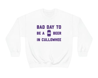 It's A Bad Day To Be A Beer In Cullowhee Sweatshirt, Tailgating Sweat Shirt, Football Cotton Pullover - Unisex Sweatshirt