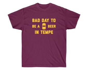 It's A Bad Day To Be A Beer In Tempe T-Shirt Uomo, Tailgating Tee, Football Shirt - T-Shirt Uomo