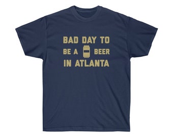 It es A Bad Day To Be A Beer In Atlanta Herren T-Shirt, Tailgating T-Shirt, Fußball Shirt - Herren T-Shirt