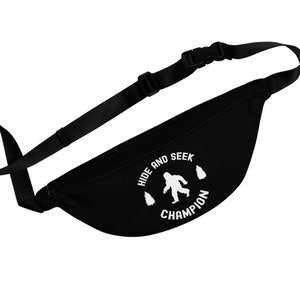 Hide and Seek Champion Fanny Pack, Funny Bigfoot/Sasquatch Waist Pack, Cool Hide and Seek Waist Bag - Fanny Pack
