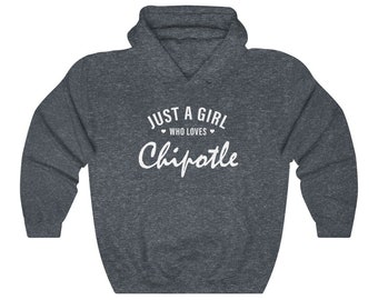 Just A Girl Who Loves Chipotle - Chipotle Gift - Unisex Heavy Blend Hooded Sweatshirt