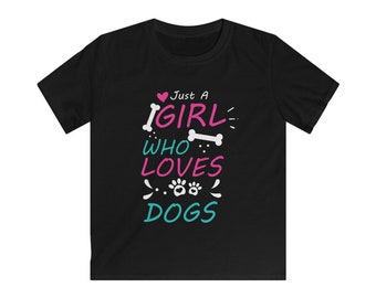 Kinder nur ein Mädchen, das Hunde Shirt liebt, lustige Kinder Hund Shirt, Kinder Hund T-Shirt, Hund Liebhaber Shirt, Geschenk für Hundeliebhaber - Kinder Softstyle t