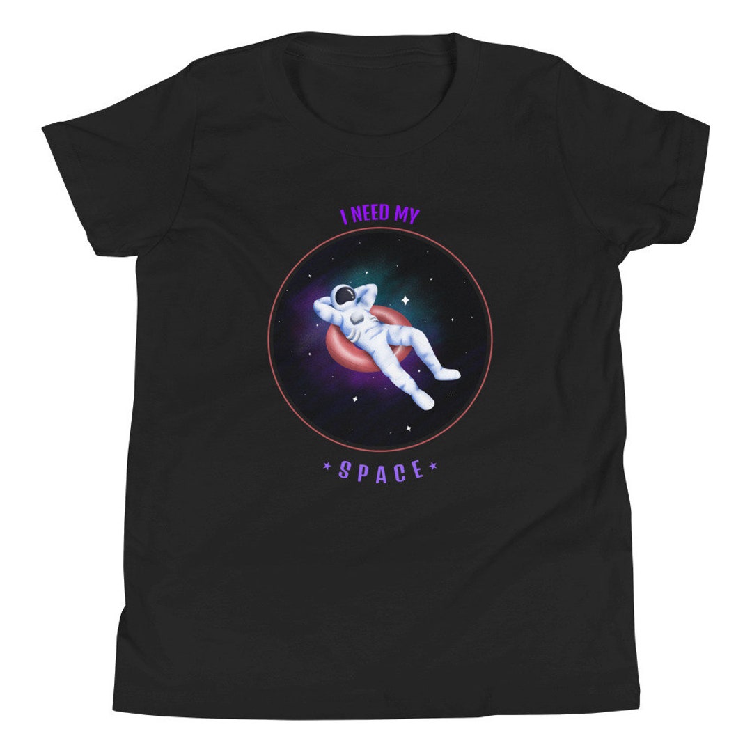 I Need My Space - NASA Astronaut Youth Short Sleeve T-shirt - Etsy