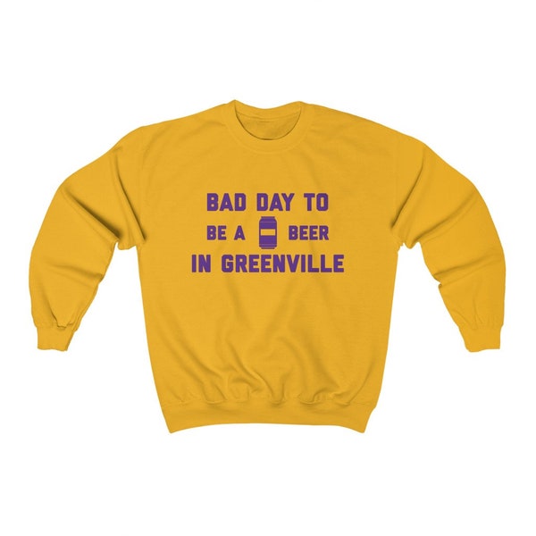 It's A Bad Day To Be A Beer In Greenville Men's Sweatshirt, Tailgating Sweatshirt, Football Sweat Shirt - Men's Sweatshirt