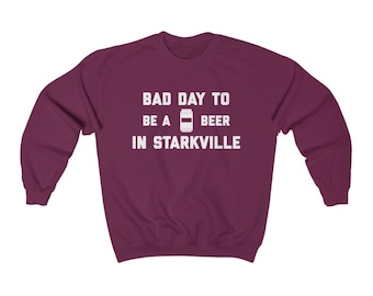 It's A Bad Day To Be A Beer In Starkville Men's Sweatshirt, Tailgating Sweatshirt, Football Sweat Shirt - Men's Sweatshirt