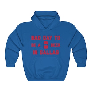 It&#39;s A Bad Day To Be A Beer In Dallas Men&#39;s Hoodie, Tailgating Hoodie, Football Hooded Sweatshirt - Men&#39;s Hoodie