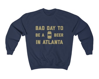 It es A Bad Day To Be A Beer In Atlanta Herren Sweatshirt, Tailgating Sweatshirt, Football Sweatshirt - Herren Sweatshirt