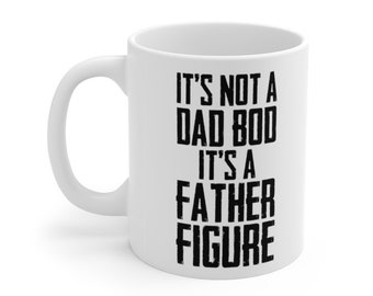 Não é um corpo de pai, é uma caneca de figura paterna, caneca de café engraçada do pai, caneca do dia dos pais - caneca de cerâmica 11 onças