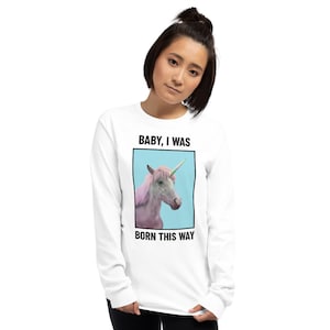 Baby I Was Born This Way - Lady Gaga LGBTQ+ Men’s Long Sleeve Shirt