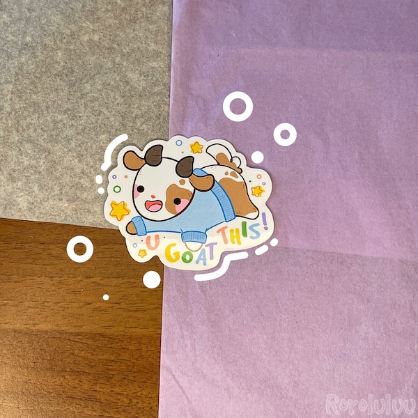 U Goat This Sticker, Cute Goat Sticker, Meme Sticker, Kawaii Sticker, Cute Gift for Happy Mail, Notebook, Laptop