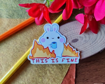 This Is Fine Bunny Sticker, Cute Bunny Sticker, Meme Sticker, Kawaii Sticker, Cute Gift for Happy Mail, Notebook, Laptop