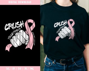 Crush Breast Cancer Together Svg, Breast Cancer Awareness, Cancer Awareness Svg, Breast Cancer Svg, Crush Cancer SVG, Cricut, Silhouette