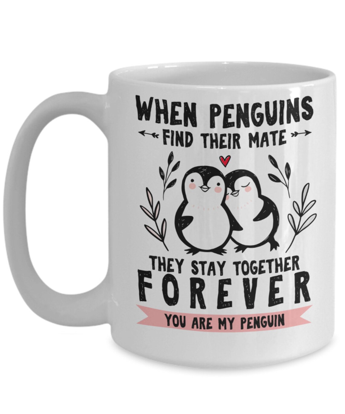 When Penguins Find Their Mate They Stay Forever Mug - Etsy UK