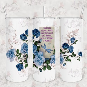 Blue Dragonfly, 20 oz Straight Skinny Tumbler Sublimation Design, Value of a moment.  PNG Digital Download