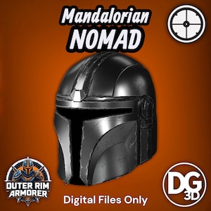 May include: A black Mandalorian helmet with a T-shaped visor and weathered metallic finish. Text reads Mandalorian NOMAD, Outer Rim Armorer, and Digital Files Only. A circular target icon and a DG 3D logo are visible on an orange background.