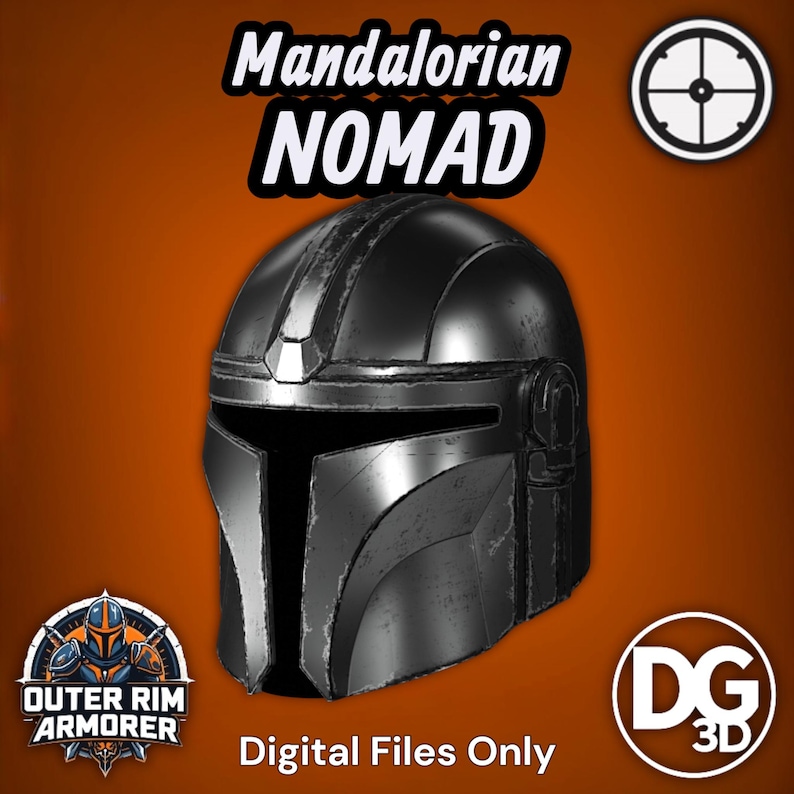 May include: A black Mandalorian helmet with a T-shaped visor and weathered metallic finish. Text reads Mandalorian NOMAD, Outer Rim Armorer, and Digital Files Only. A circular target icon and a DG 3D logo are visible on an orange background.