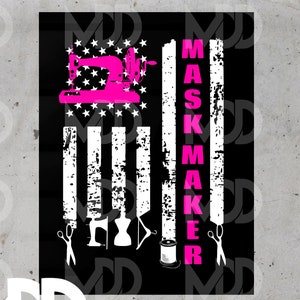 May include: A black and white American flag design with a pink sewing machine and the word "MASKMAKER" in pink letters. The flag is distressed and has a white background with black stripes. There are sewing tools at the bottom of the flag, including scissors, a needle and thread, and a measuring tape.