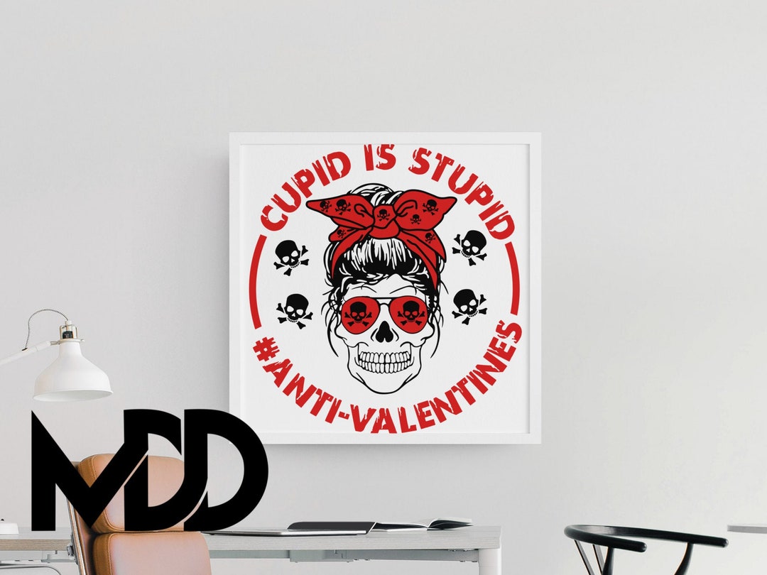 CUPID IS STUPID | Anti Valentines Svg | Antivalentines Svg | Eps | Dxf ...