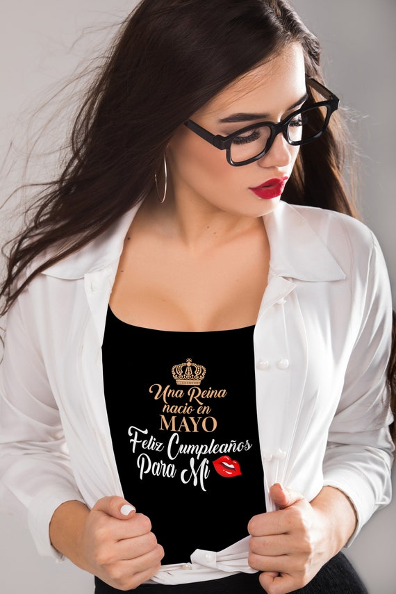 Una Reina Nacio En Mayo May Birthday Tee Una Reina Nacio En Mayo May Birthday Tee