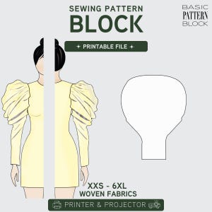 May include: A digital sewing pattern block for a dress with voluminous puff sleeves. The graphic displays the text SEWING PATTERN BLOCK, PRINTABLE FILE, and XXS - 6XL WOVEN FABRICS. It includes a technical line drawing of a sleeve pattern piece.