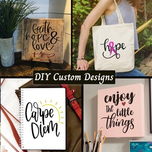 May include: Four different DIY custom designs featuring inspirational quotes. The first design is a wooden sign with the words "faith hope & love" in black script with a red cross and heart. The second design is a white tote bag with the word "hope" in black script with a pink ribbon. The third design is a white notebook with the words "Carpe Diem" in black script with a yellow sun. The fourth design is a pink wooden sign with the words "enjoy the little things" in black script with a red heart.