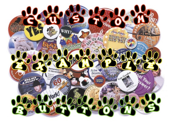 Custom Personalize Buttons from (small, Medium, LARGE, square, Heart, and NEW Oval) fast and free shipping with-in US