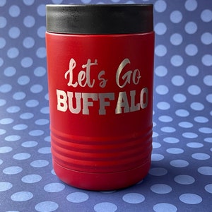 Buffalo Bills - Let&#39;s Go Buffalo Can Holder Koozie, 12oz or Slim