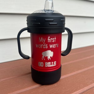 My First Words Were GO BILLS - 10oz Sippy Cup for Future Bills Superfans!