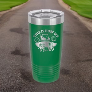 This Is How We Roll Golf - 20oz Polar Camel Tumbler - Sip, Swing, Repeat!