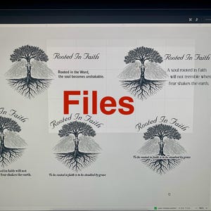 May include: A computer screen displays a design featuring a tree with roots and a cross, with the words "Rooted In Faith" and "Files" in red. Several variations of the design are shown, each with a different quote.