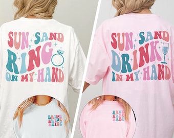 Beach Bachelorette Shirts, Bridal Party Gifts, Beach Wedding Shirt, Bachelorette Party Shirt, Sun Sand Ring on My Hand Tee, Bridesmaid Shirt