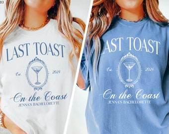 Last Toast On The Coast Bachelorette Shirt, Beach Bachelorette Party Shirt, Bridal Party Gifts, Cocktail Bach Shirt, Luxury Bach Merch