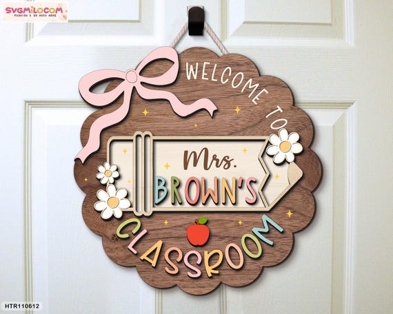 Custom Teacher Door Sign, Classroom Decor, Back To School Gift, Custom Teacher Name Door Hanger, Teacher Gift, Welcome Classroom Sign