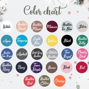 May include: Color chart with 20 different color options, including white, aqua, turquoise, light blue, yellow, black, heather kelly, heather true royal, asphalt, dark grey heather, athletic heather, true royal, charity pink, heather navy, navy, team purple, brown, pink, red, heather red, heather olive, and orange.
