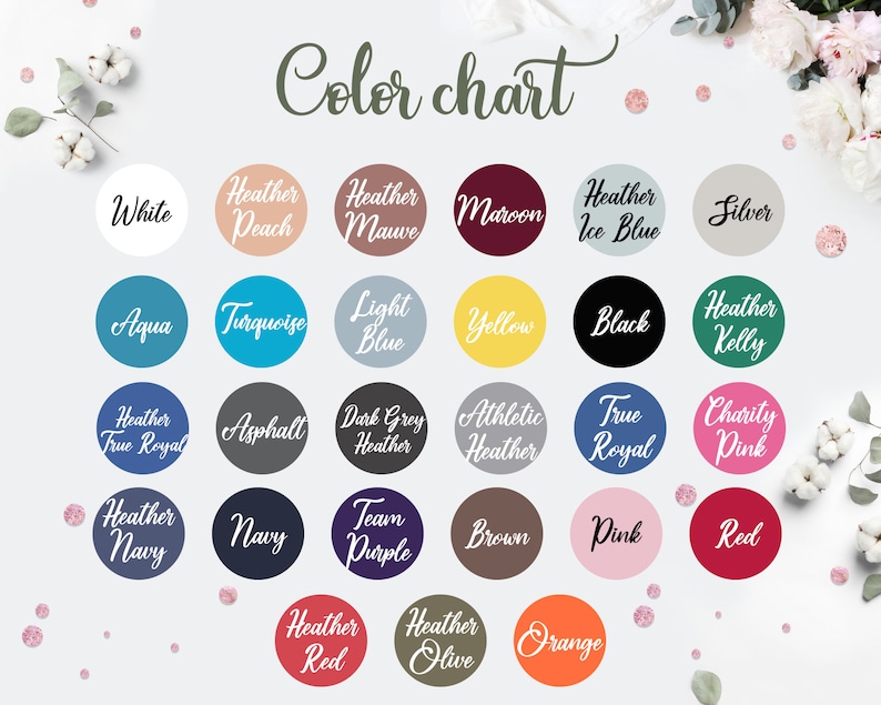 May include: Color chart with 20 different color options, including white, aqua, turquoise, light blue, yellow, black, heather kelly, heather true royal, asphalt, dark grey heather, athletic heather, true royal, charity pink, heather navy, navy, team purple, brown, pink, red, heather red, heather olive, and orange.