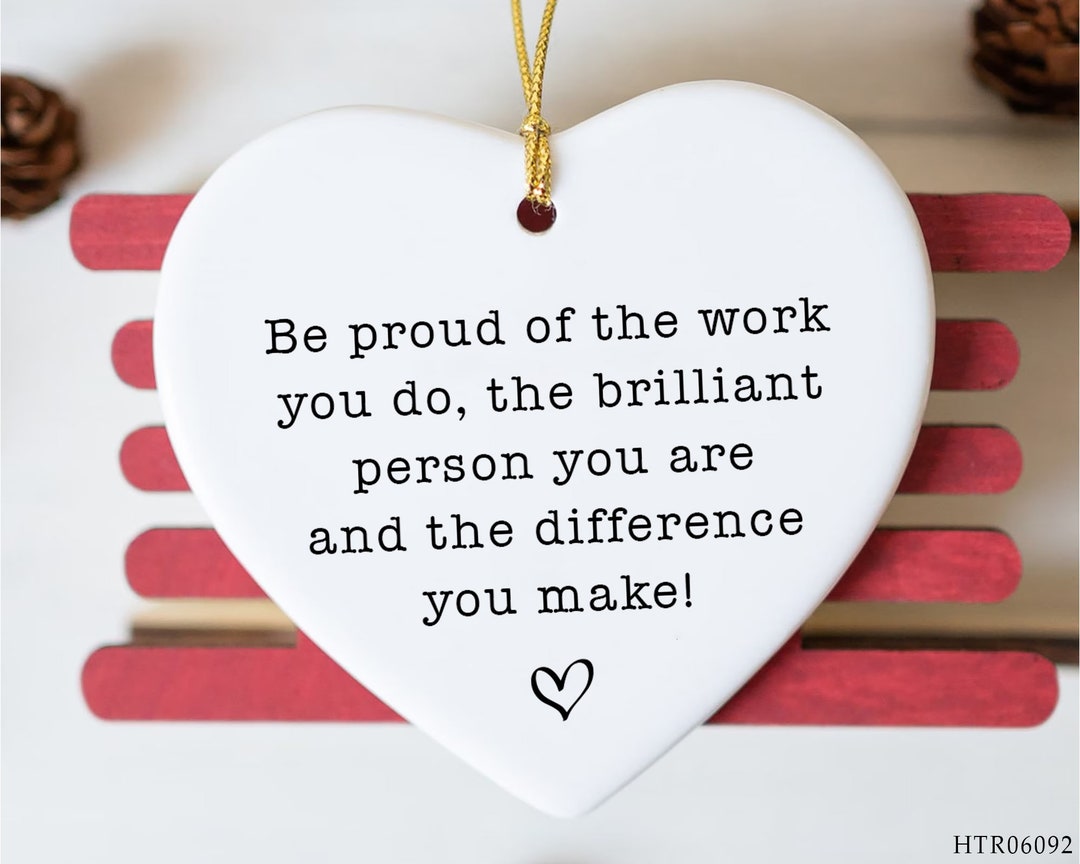 May You Be Proud of the Work That You Do Inspirational Words on