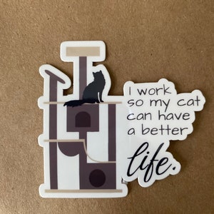 I Work for Cat Laminated Sticker | Funny Cat Mom Gift