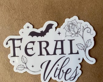 Feral Vibes Sticker | Spooky Decal