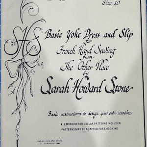 May include: A vintage sewing pattern for a Basic Yoke Dress and Slip, designed for French hand sewing. The cover features elegant script and decorative flourishes, with the text "Size 10" and "Sarah Howard Stone". Includes instructions and collar patterns.