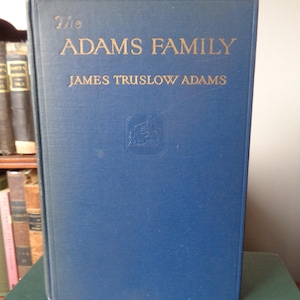 Adams Family | American History | Illustrated | First Edition 1930 | History of the famous American family | Vintage Book | Biography